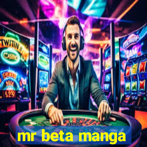 mr beta manga